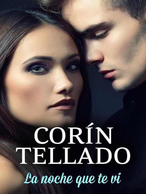 Title details for La noche que te vi by Corín Tellado - Available